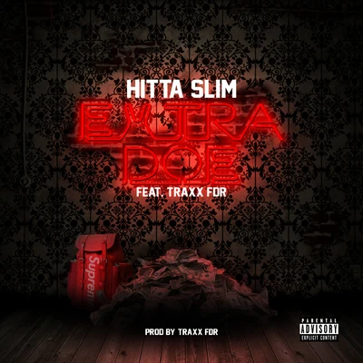 Extra Doe (feat. Traxx Fdr) 專輯 Hitta Slim/L.O.T.S.