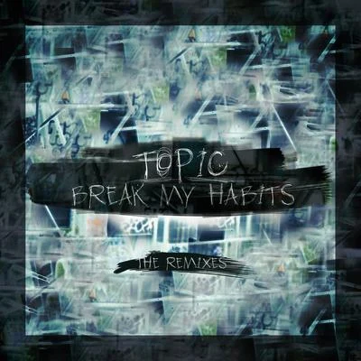 TopicEmileeSurf Mesa Break My Habits (The Remixes)