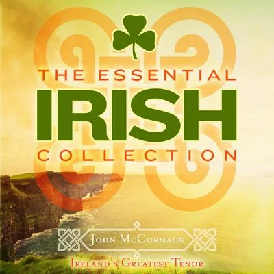 The Essential Irish Collection (Special Remastered Edition) 專輯 John McCormack