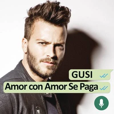 Amor Con Amor Se Paga 专辑 Gian Marco/Gusi