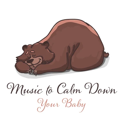 Music to Calm Down Your Baby – Relaxing Classical Music, Stress Free, Baby Development, Famous Composer 专辑 Baby Music/Songs For Children/Kids Music/The Hit Crew Kids