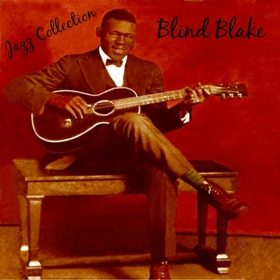 Jazz Collection: Blind Blake 專輯 Blind Blake