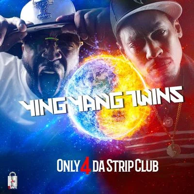 Only 4 da StripClub 专辑 Ying Yang Twins