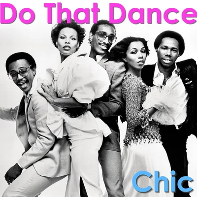 Do That Dance 專輯 CHIC