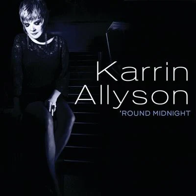 Round Midnight 專輯 Karrin Allyson