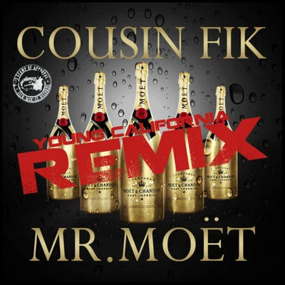 Mr Moet (Young California Remix) [feat. Sage the Gemini, Clyde Carson, E-40 & Ty$] 专辑 Studio Mike/Cousin Fik/Lb Stay Keyed/Turf Talk