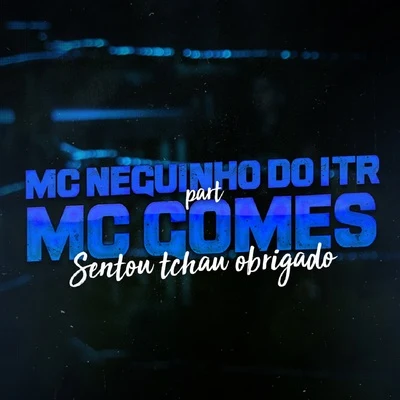 Sentou Tchau Obrigado 專輯 Mc Neguinho do ITR/MC Guidanny