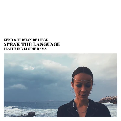 Speak The Language 专辑 Andrew Rothschild/ONYI LOVE/Tristan de Liège