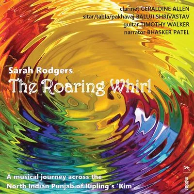 Sarah Rodgers: The Roaring Whirl 專輯 Baluji Shrivastav/Fiesta Filipina/Ensemble Kereoni/Hossein Farjami/Heart of the Dragon Ensemble