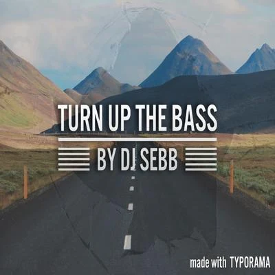 Turn Up The Bass 專輯 DJ Sebb/BadSam