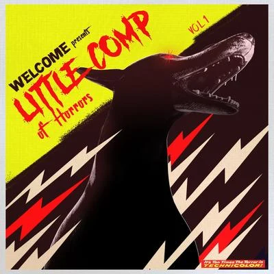 Welcome presents Little Comp Of Horrors Vol.1 專輯 DotCom/Kayzo/Sam King