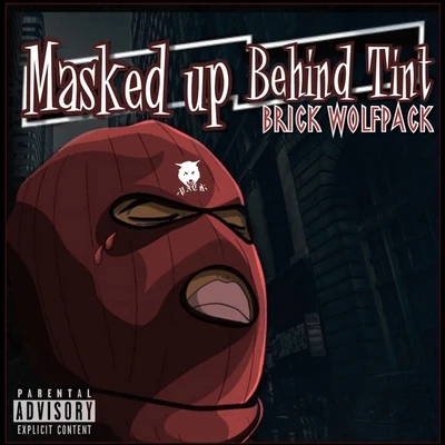 Brick WolfpackBankroll Freddie Masked Up Behind Tint