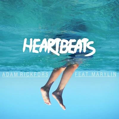 Heartbeats 專輯 Bartosz Brenes/Adam Rickfors