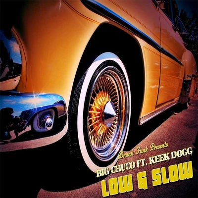 Low & Slow (feat. Keek Dogg) 专辑 Keek Dogg