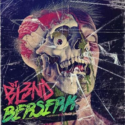 Berserk 專輯 DJ Bl3nd