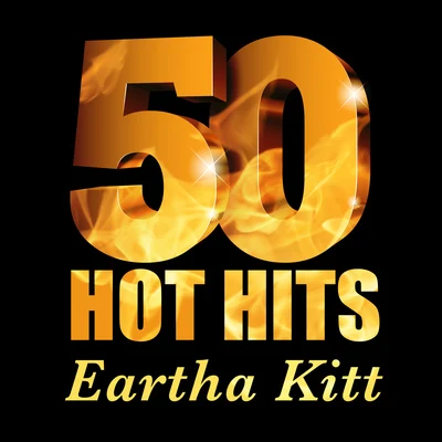 Eartha Kitt - 50 Hot Hits 专辑 Eartha Kitt