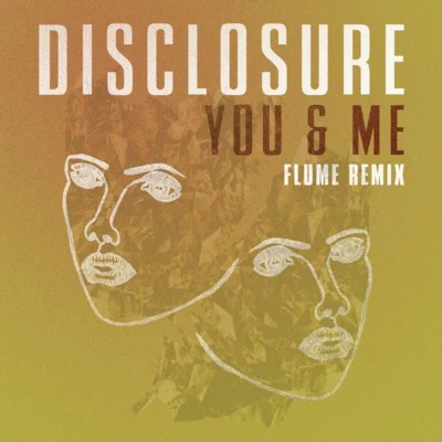 You & Me (Flume Remix) 專輯 Disclosure