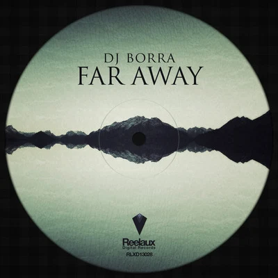 Far Away 專輯 Underground Ticket/DJ Borra