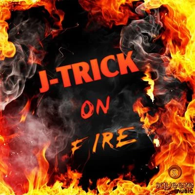 On Fire 专辑 J-Trick