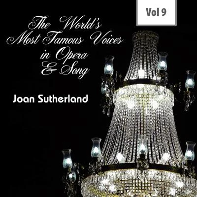 The Worlds Most Famous Voices in Opera Song, Vol. 9 专辑 Joan Sutherland