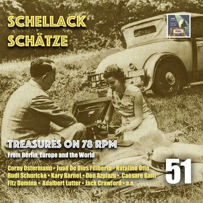 Schellack Schätze: Treasures on 78 RPM from Berlin, Europe & the World, Vol. 51 專輯 Natalino Otto