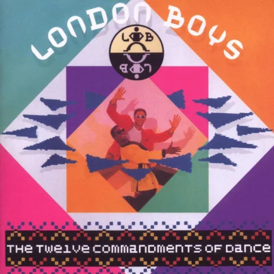 The Twelve Commandments Of Dance 专辑 London Boys