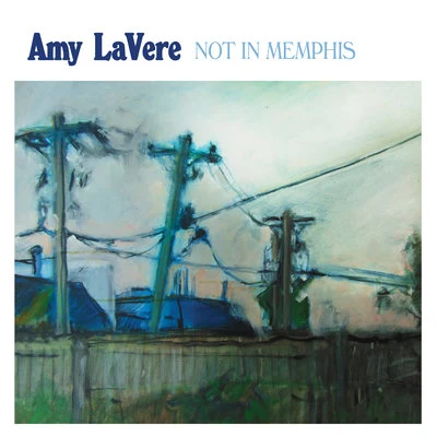 Amy LaVere Not in Memphis