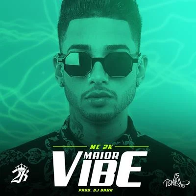 Maior Vibe 專輯 MC 2K/Mc Danny/JS o Mão de Ouro