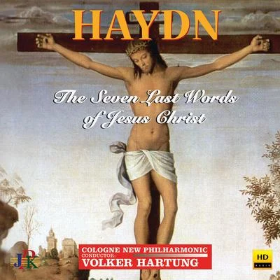 Haydn: The 7 Last Words of Christ, Hob.XX:1A 專輯 Cologne New Philharmonic Orchestra/Volker Hartung