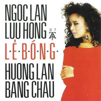 Lẻ Bóng 专辑 Thúy Vi/Ngoc Anh/Giáng Ngọc/Phuong Thuy/Lynda Trang Đài