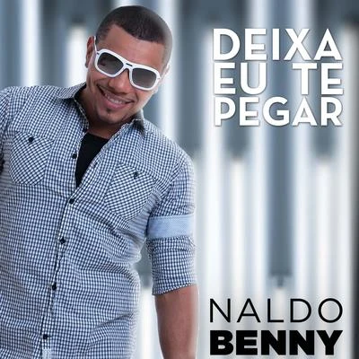 Deixa Eu Te Pegar - Single 專輯 Pelé Milflows/Naldo Benny