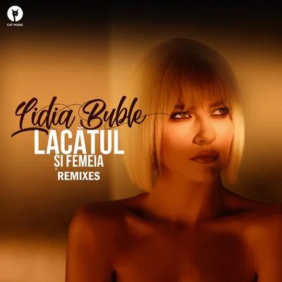 Lacătul Și Femeia (Remixes) 專輯 Lidia Buble