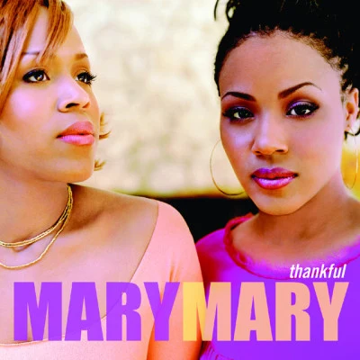 Mary MaryKierra Kiki Sheard Thankful