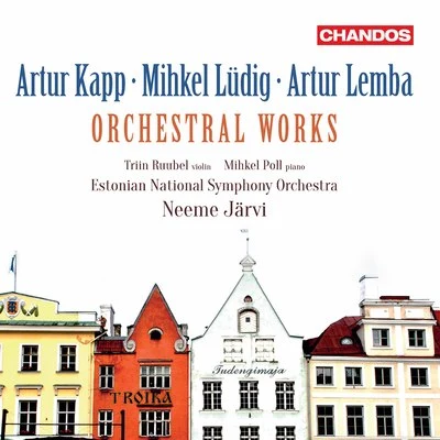 Kapp, Lüdig & Lemba: Orchestral Works 专辑 Triin Ruubel