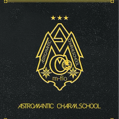 ASTROMANTIC CHARM SCHOOL 專輯 MIC BANDITZ/m-flo