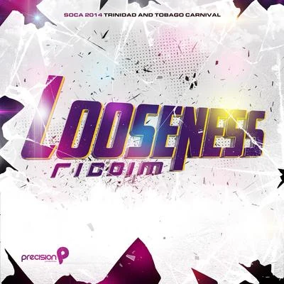 Looseness Riddim (Soca 2014 Trinidad and Tobago Carnival) 專輯 R.City/Precision Productions