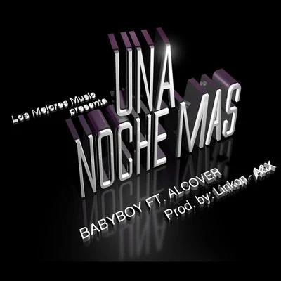 Una Noche Mas (feat. Alcover) 专辑 Elodie Aroura/Baby Boy