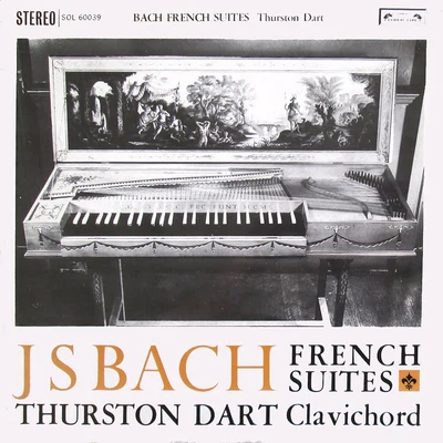 Bach, J.S.: French Suites Nos. 1-6 专辑 Thurston Dart