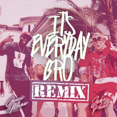 Jake Paul Its Everyday Bro (Remix) [feat. Gucci Mane]