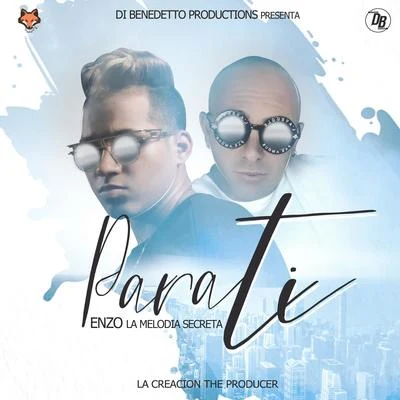 Para Ti 专辑 Dj Descontrol/Enzo La Melodia Secreta