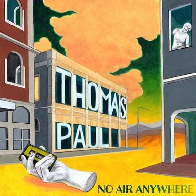 Thomas Paul No Air Anywhere