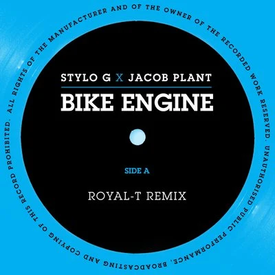 Bike Engine (Stylo G x Jacob Plant) (Royal-T Remix) 專輯 Jacob Plant