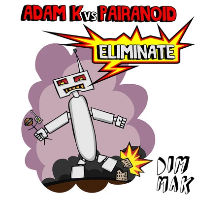 Eliminate 專輯 Adam K/PHNTM/Alex Kenji/Marco Lys/Richard Dinsdale