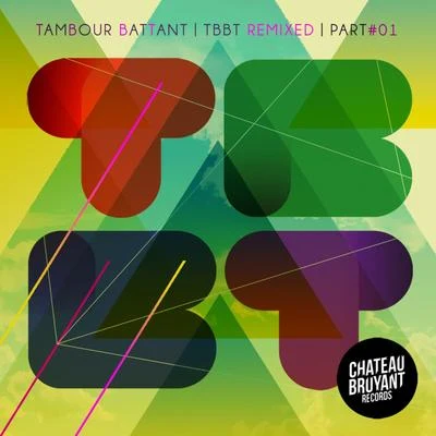 TBBT Remixed, Vol. 1 專輯 Tambour Battant