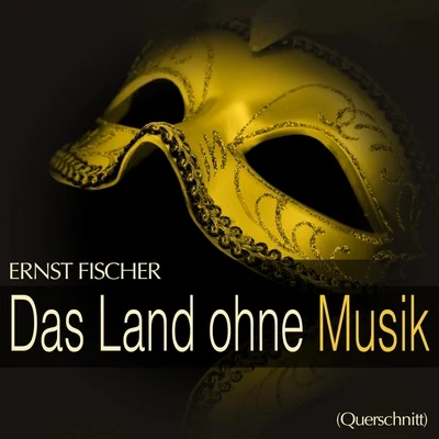 Fischer: Das Land ohne Musik (Querschnitt) 專輯 Kurt Wehofschitz/Hamburger Rundfunkorchester/Valerie Bak/Wilhelm Stephan