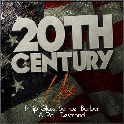 20th Century Usa: Philip Glass, Samuel Barber & Paul Desmond 專輯 Philip Glass