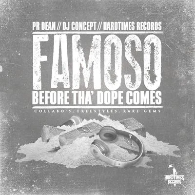 Before Tha&#x27; Dope Comes 专辑 Famoso