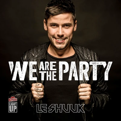 le Shuuk We Are The Party