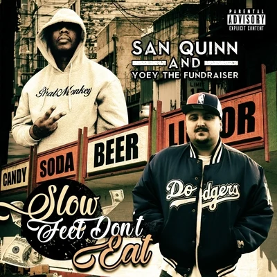 Slow Feet Don&#x27;t Eat 专辑 Black C/San Quinn/E-40/Mob House/Black Nate