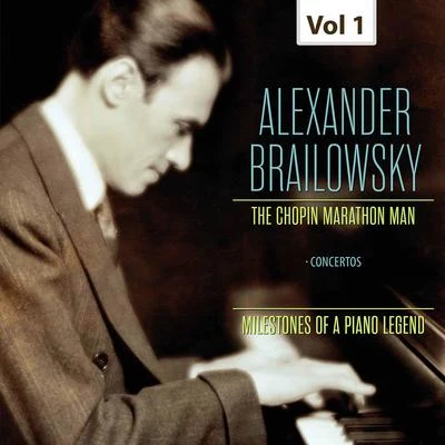 Milestones of a Piano Legend: Alexander Brailowsky, Vol. 1 專輯 Charles Munch